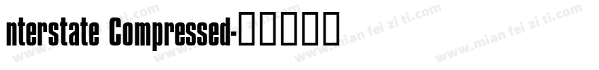 nterstate Compressed字体转换